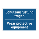 Schutzausrüstung tragen - Wear protective equipment