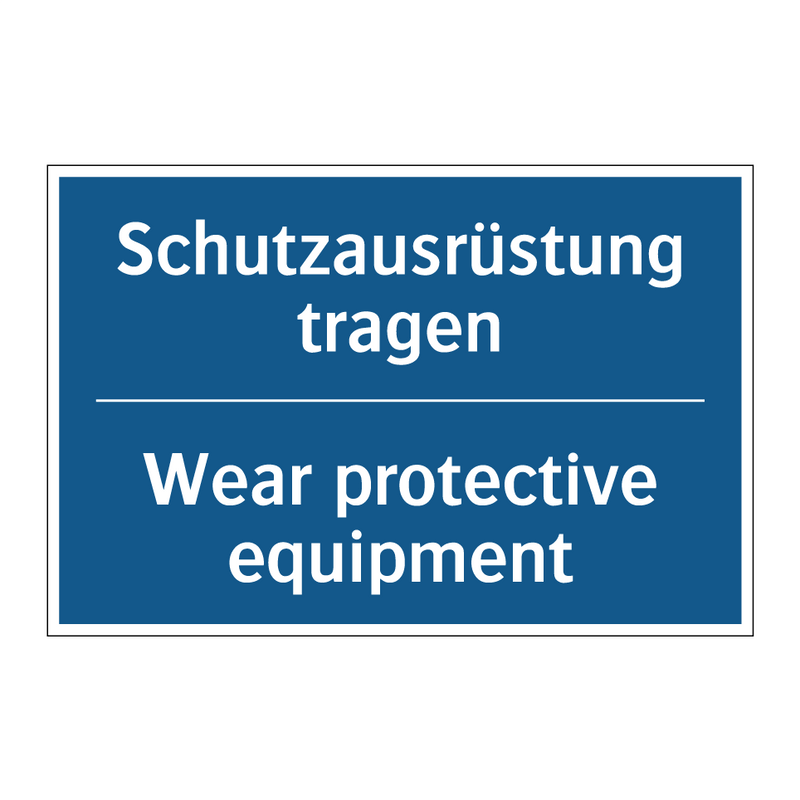 Schutzausrüstung tragen - Wear protective equipment