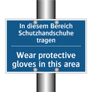 In diesem Bereich Schutzhandschuhe /.../ - Wear protective gloves in this /.../