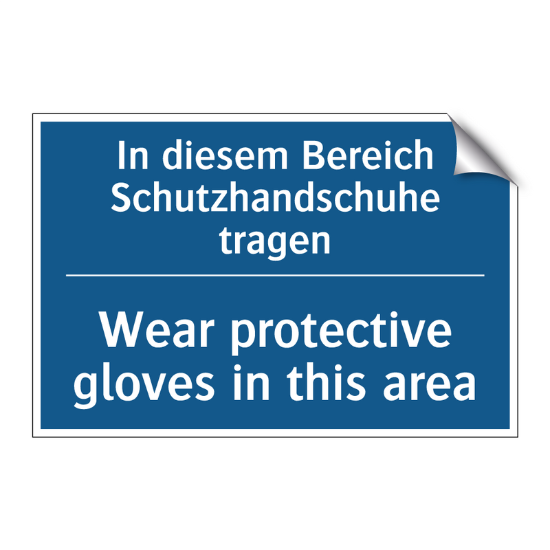 In diesem Bereich Schutzhandschuhe /.../ - Wear protective gloves in this /.../