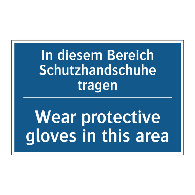 In diesem Bereich Schutzhandschuhe /.../ - Wear protective gloves in this /.../