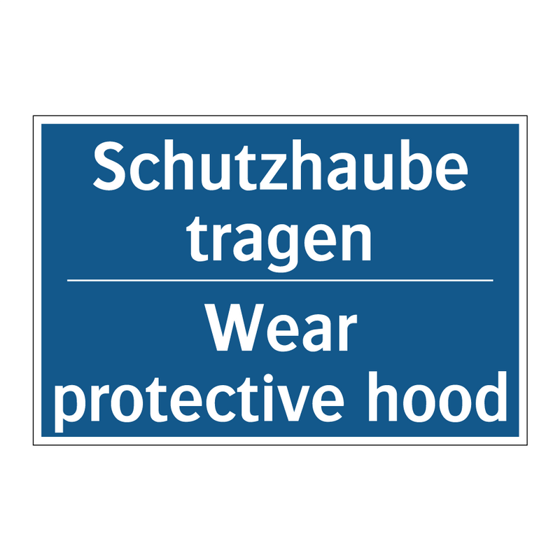Schutzhaube tragen - Wear protective hood