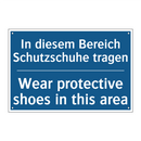 In diesem Bereich Schutzschuhe /.../ - Wear protective shoes in this /.../