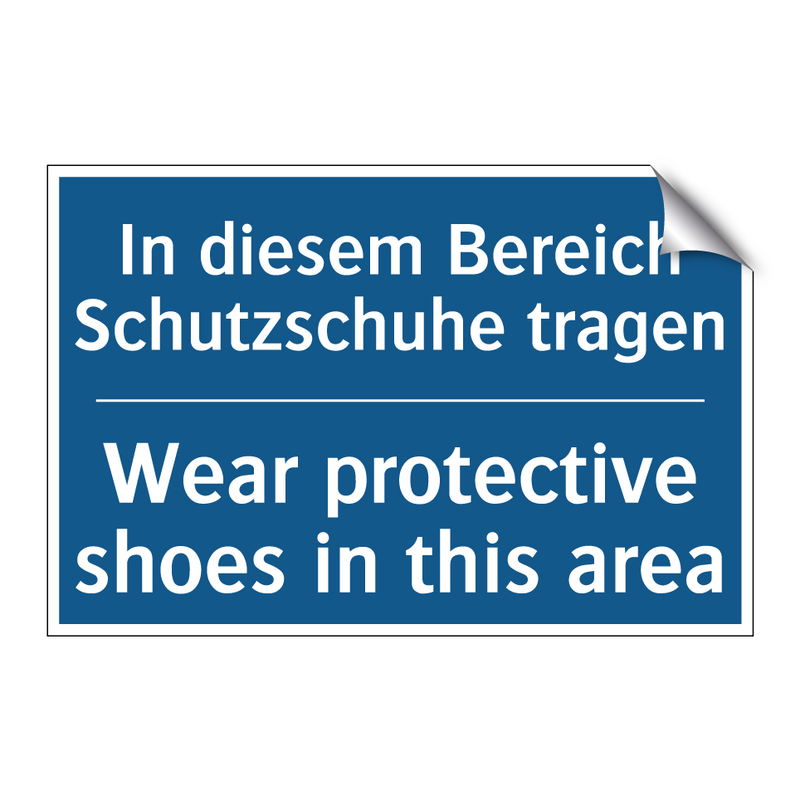 In diesem Bereich Schutzschuhe /.../ - Wear protective shoes in this /.../