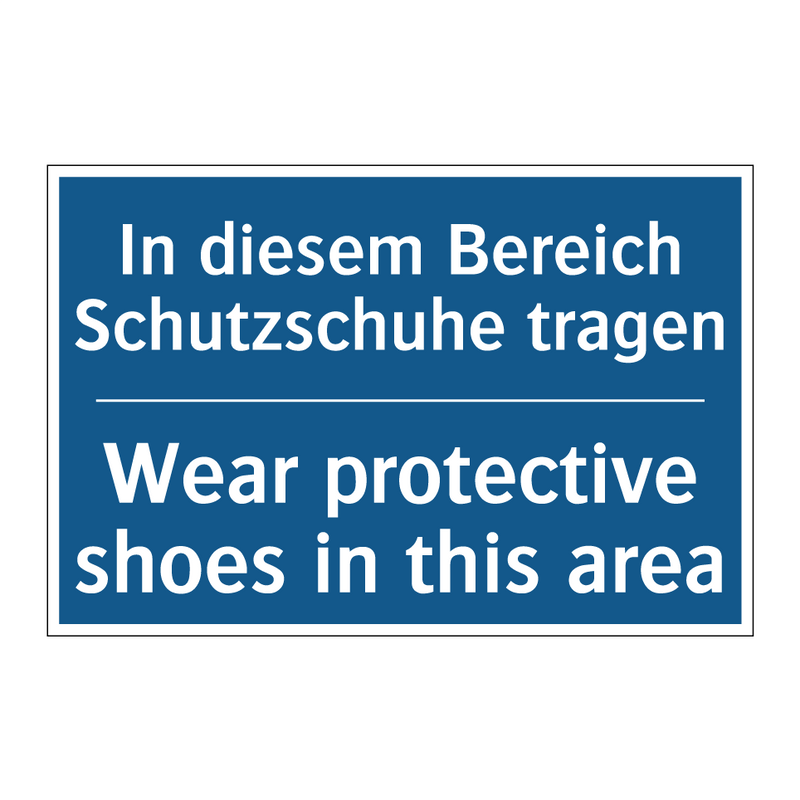 In diesem Bereich Schutzschuhe /.../ - Wear protective shoes in this /.../