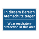 In diesem Bereich Atemschutz tragen/.../ - Wear respiratory protection in /.../
