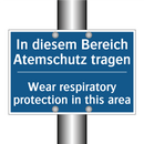 In diesem Bereich Atemschutz tragen/.../ - Wear respiratory protection in /.../
