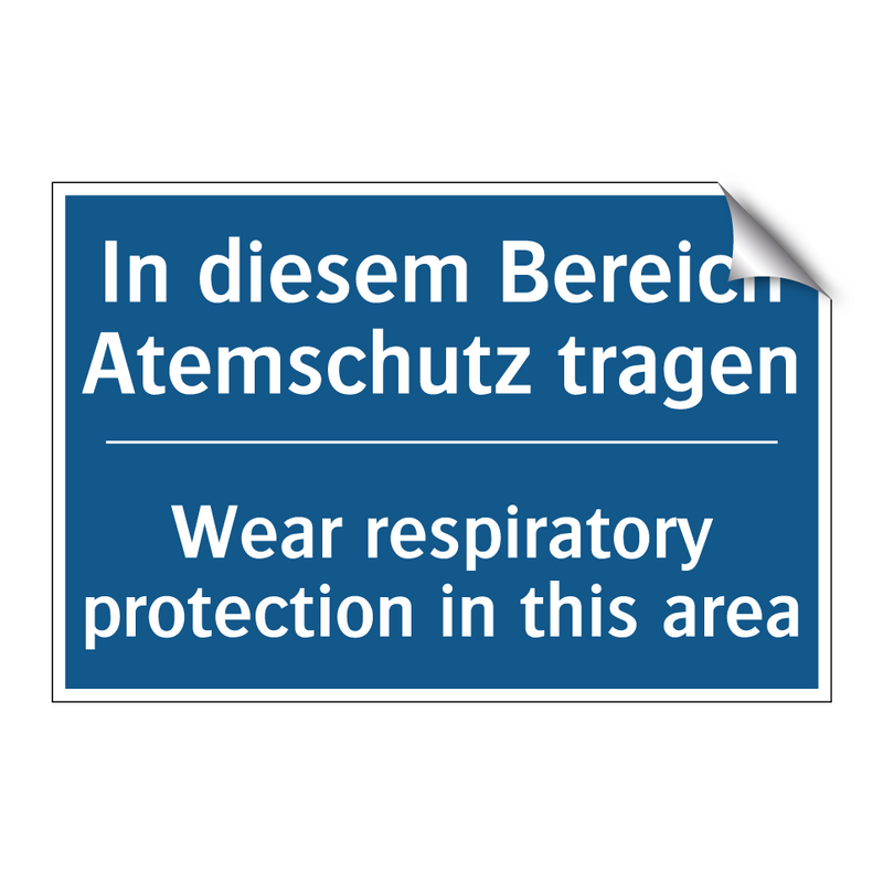 In diesem Bereich Atemschutz tragen/.../ - Wear respiratory protection in /.../