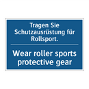 Tragen Sie Schutzausrüstung für /.../ - Wear roller sports protective /.../