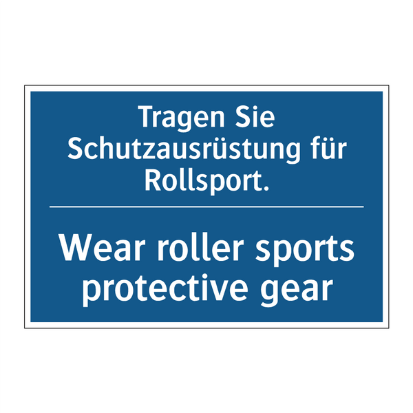 Tragen Sie Schutzausrüstung für /.../ - Wear roller sports protective /.../
