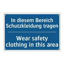 In diesem Bereich Schutzkleidung /.../ - Wear safety clothing in this area/.../