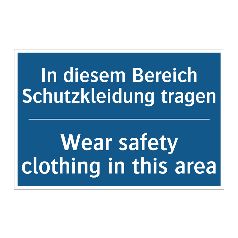 In diesem Bereich Schutzkleidung /.../ - Wear safety clothing in this area/.../