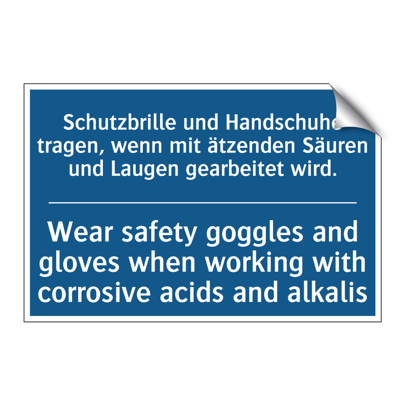 Schutzbrille und Handschuhe tragen, /.../ - Wear safety goggles and gloves /.../