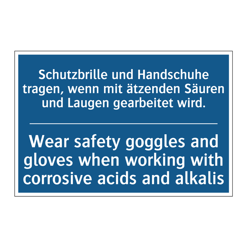Schutzbrille und Handschuhe tragen, /.../ - Wear safety goggles and gloves /.../