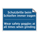 Schutzbrille beim Schleifen immer /.../ - Wear safety goggles at all times /.../