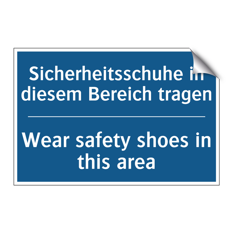 Sicherheitsschuhe in diesem Bereich /.../ - Wear safety shoes in this area