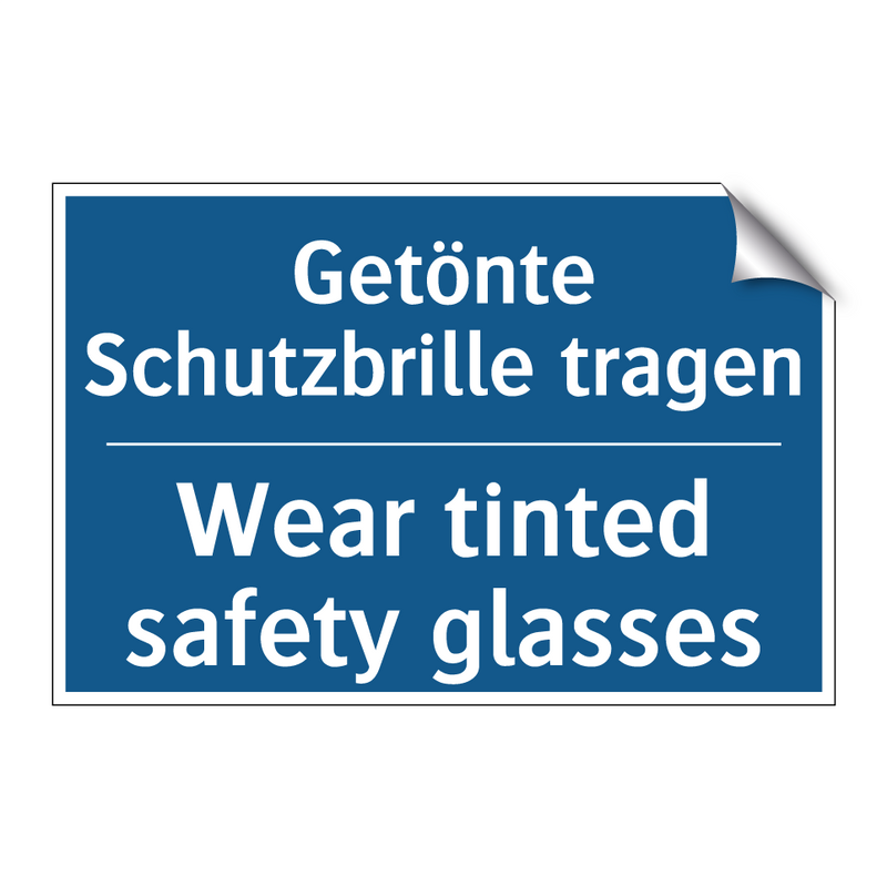 Getönte Schutzbrille tragen - Wear tinted safety glasses