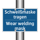 Schweißmaske tragen - Wear welding mask