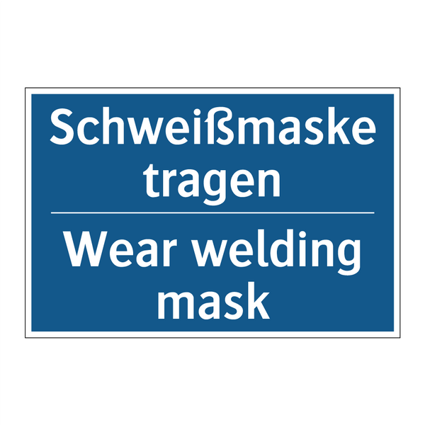 Schweißmaske tragen - Wear welding mask