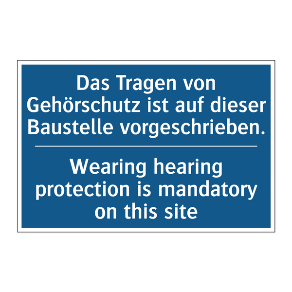 Das Tragen von Gehörschutz ist /.../ - Wearing hearing protection is /.../