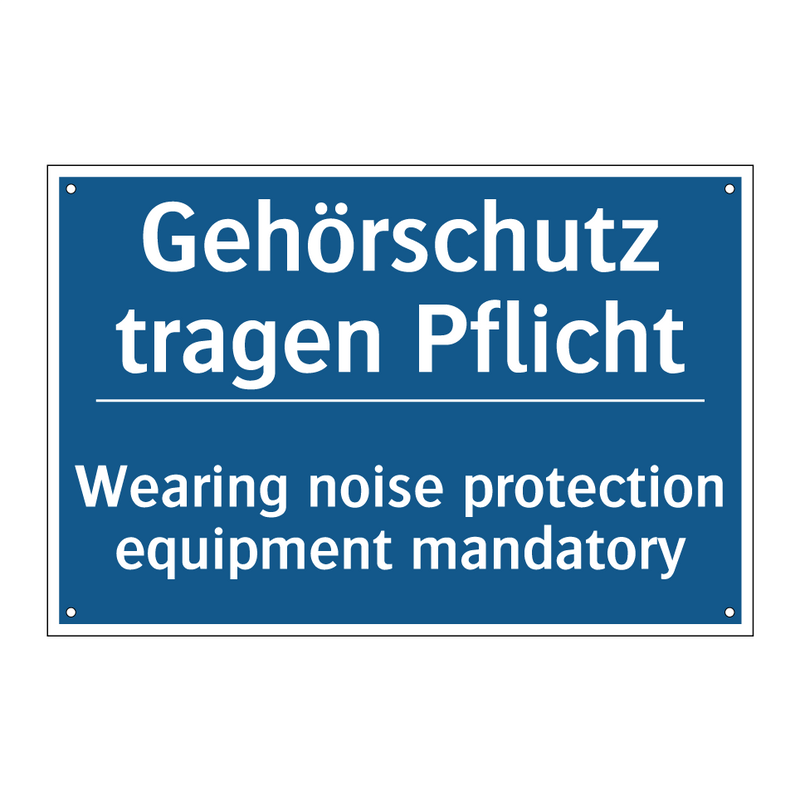 Gehörschutz tragen Pflicht - Wearing noise protection equipment /.../