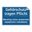 Gehörschutz tragen Pflicht - Wearing noise protection equipment /.../