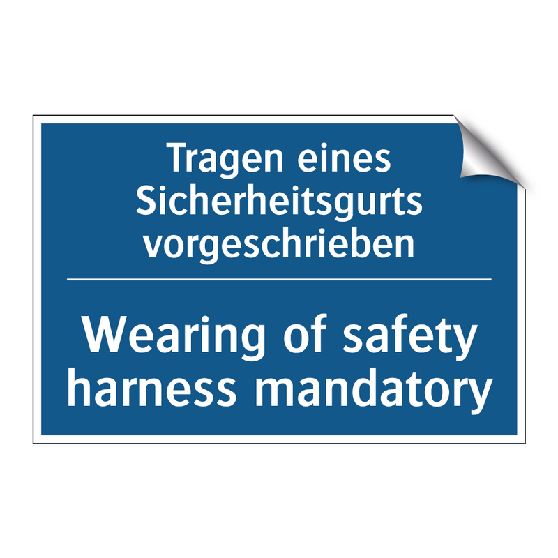Tragen eines Sicherheitsgurts /.../ - Wearing of safety harness mandatory/.../