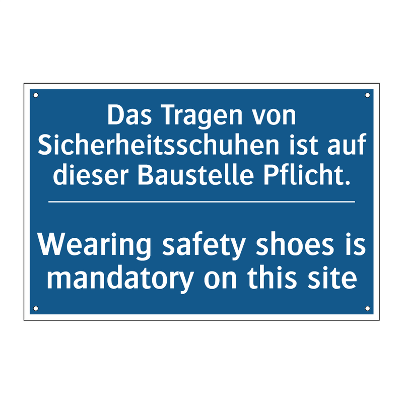 Das Tragen von Sicherheitsschuhen /.../ - Wearing safety shoes is mandatory /.../