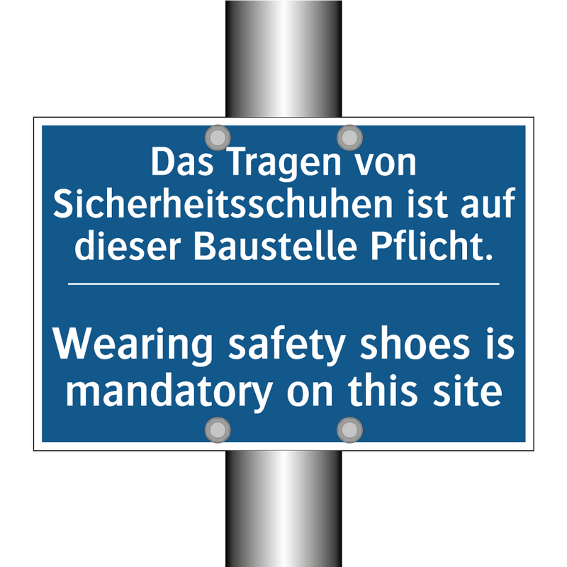Das Tragen von Sicherheitsschuhen /.../ - Wearing safety shoes is mandatory /.../