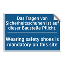 Das Tragen von Sicherheitsschuhen /.../ - Wearing safety shoes is mandatory /.../