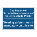 Das Tragen von Sicherheitsschuhen /.../ - Wearing safety shoes is mandatory /.../