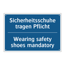 Sicherheitsschuhe tragen Pflicht/.../ - Wearing safety shoes mandatory