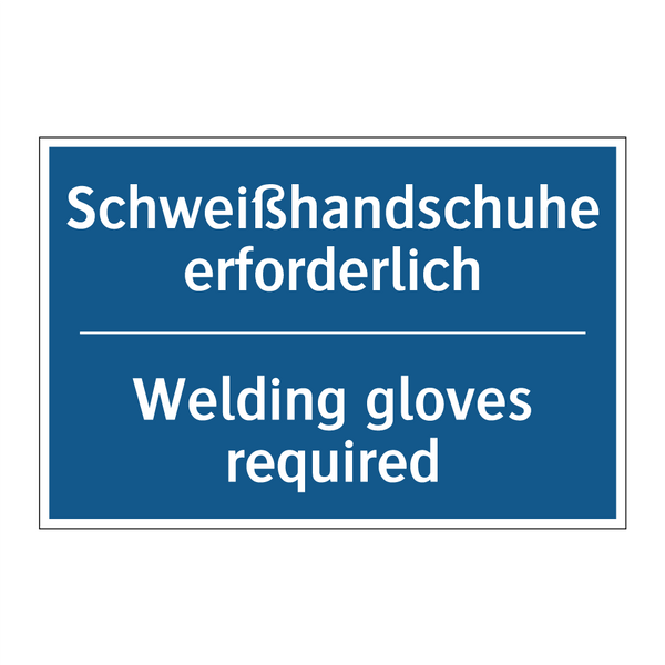 Schweißhandschuhe erforderlich - Welding gloves required