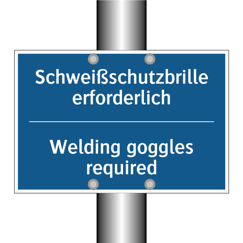 Schweißschutzbrille erforderlich/.../ - Welding goggles required
