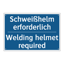 Schweißhelm erforderlich - Welding helmet required
