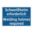 Schweißhelm erforderlich - Welding helmet required