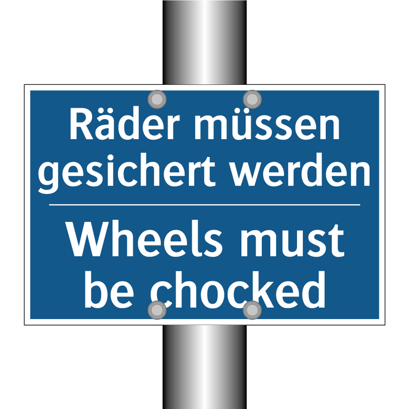 Räder müssen gesichert werden - Wheels must be chocked