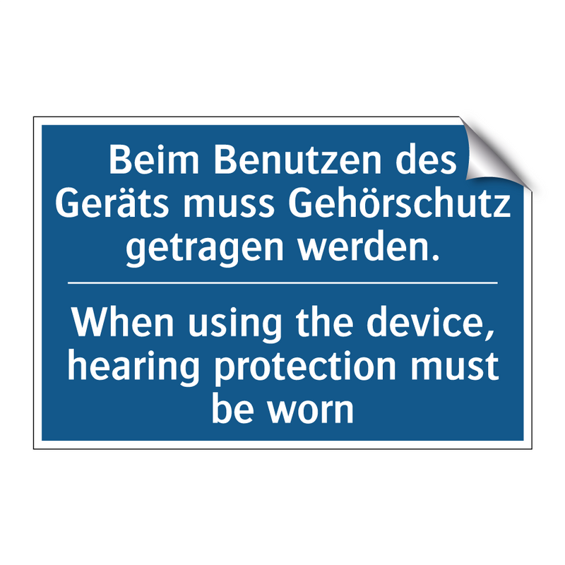 Beim Benutzen des Geräts muss /.../ - When using the device, hearing /.../