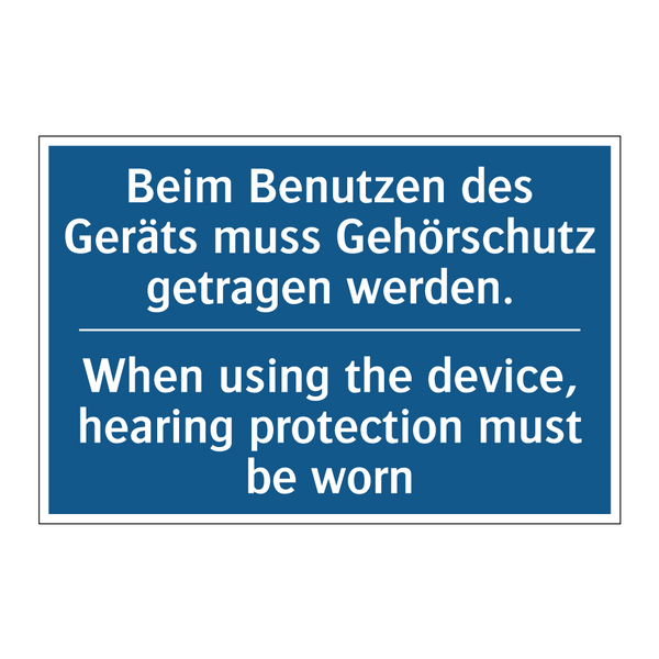 Beim Benutzen des Geräts muss /.../ - When using the device, hearing /.../