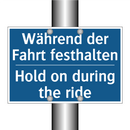 Während der Fahrt festhalten - Hold on during the ride