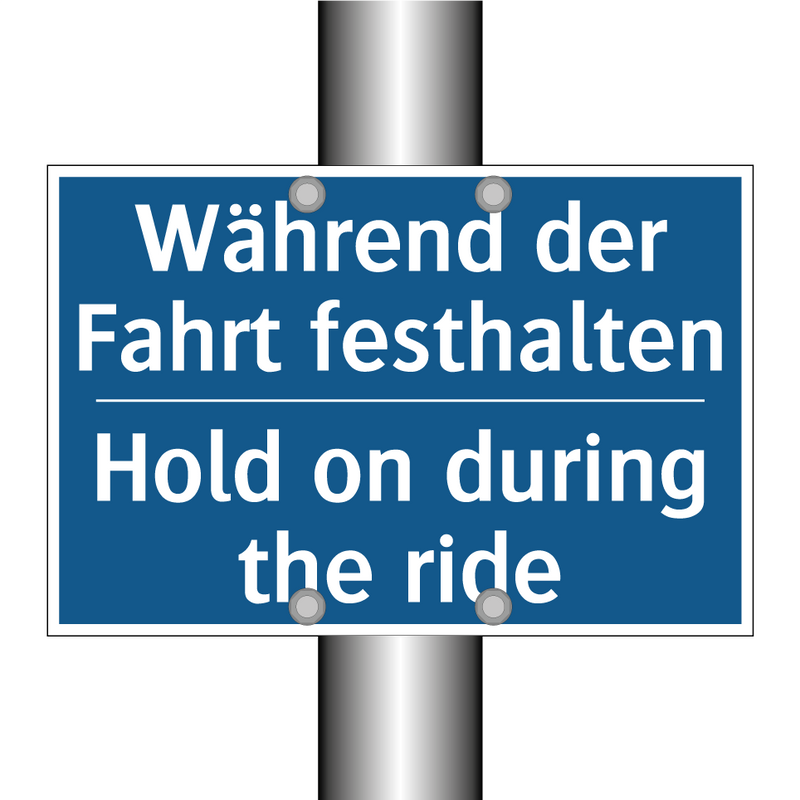 Während der Fahrt festhalten - Hold on during the ride