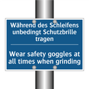 Während des Schleifens unbedingt /.../ - Wear safety goggles at all times /.../