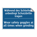 Während des Schleifens unbedingt /.../ - Wear safety goggles at all times /.../
