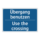 Übergang benutzen - Use the crossing