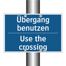 Übergang benutzen - Use the crossing