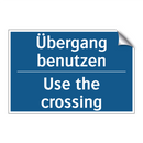 Übergang benutzen - Use the crossing