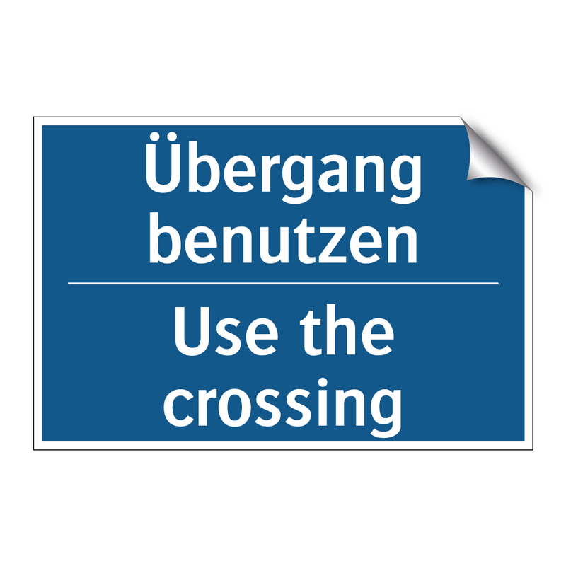 Übergang benutzen - Use the crossing