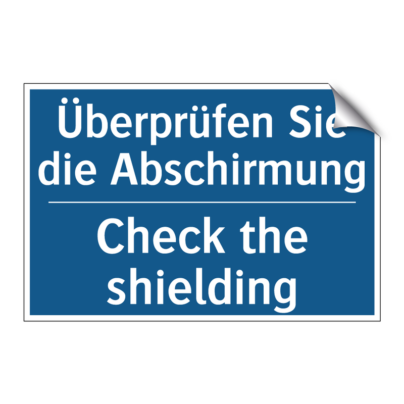 Überprüfen Sie die Abschirmung - Check the shielding