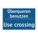 Überqueren benutzen - Use crossing