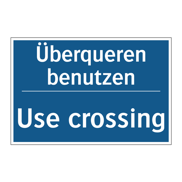 Überqueren benutzen - Use crossing